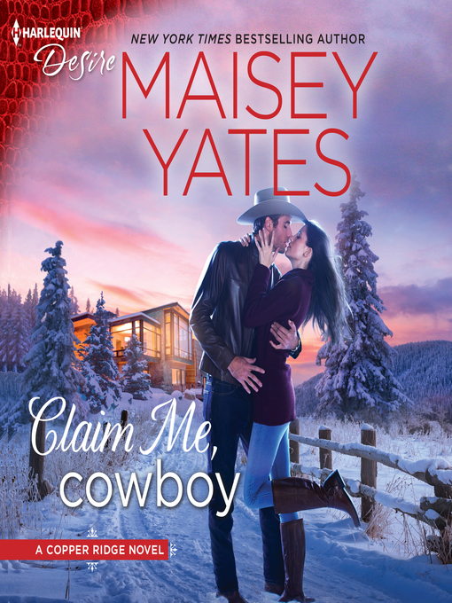 Title details for Claim Me, Cowboy by Maisey Yates - Available